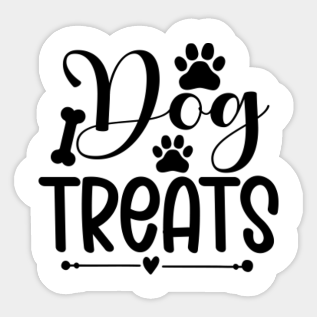 Dog Treats Funny Sticker TeePublic